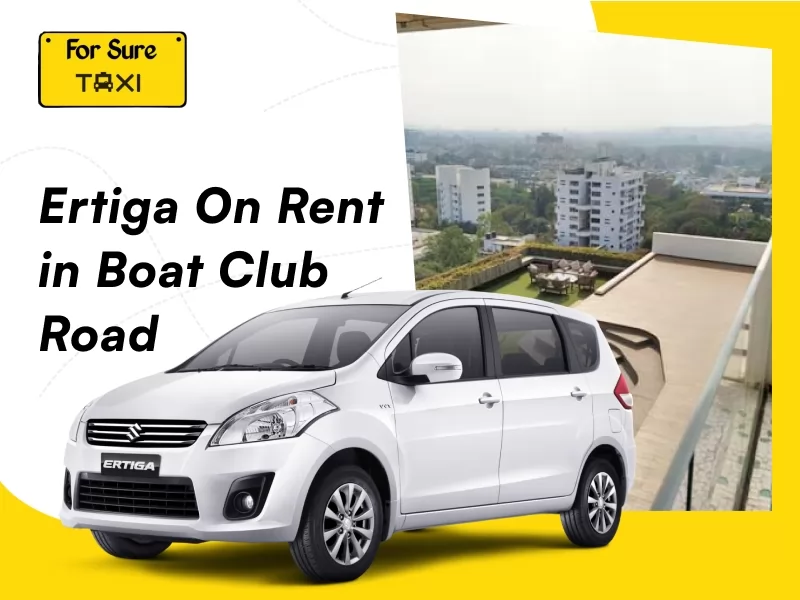 Ertiga on Rent in Boat Club Road