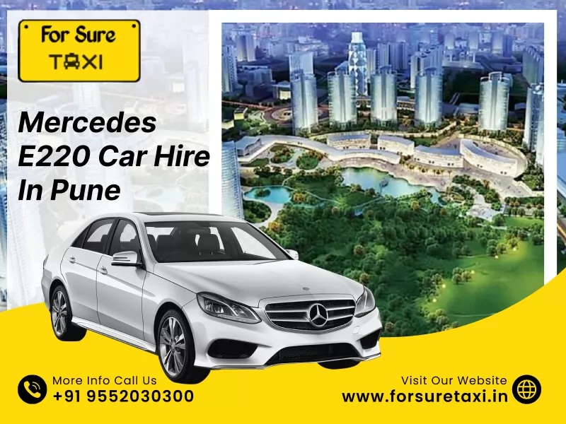 Mercedes E220 Car Hire in Pune - ForSureTaxi
