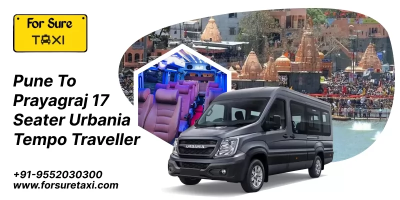 Pune to Prayagraj 17 Seater Urbania  Tempo Traveller