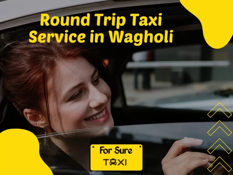 Round Trip Taxi Service in Wagholi